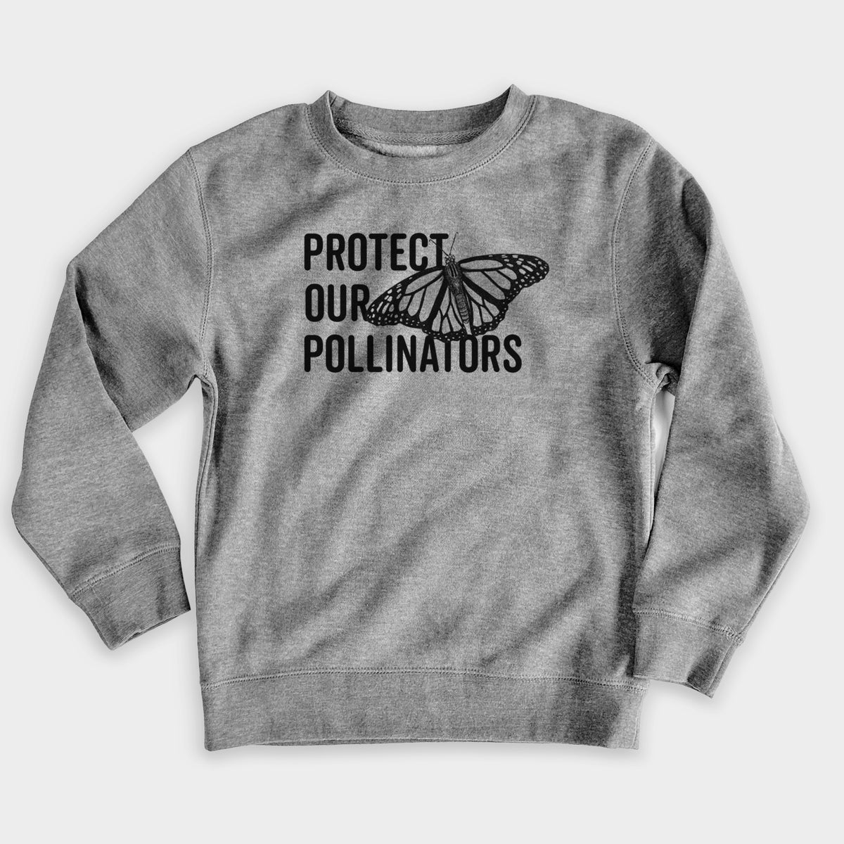 Nickel grey youth crewneck sweatshirt laid flat, printed with bold black words reading Protect Our Pollinators beside a monarch butterfly.