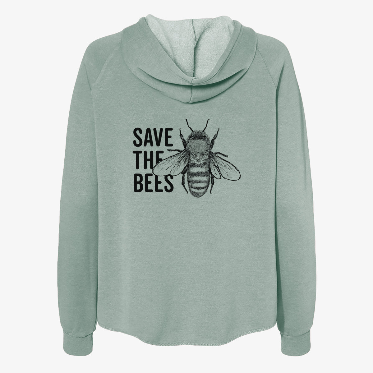 Sage green women's Cali Wave zip-up sweatshirt laid flat, printed with bold black words reading Save the Bees beside a detailed honey bee illustration.