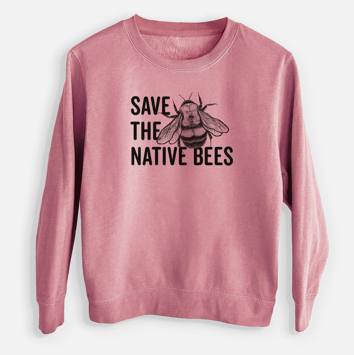Mauve pink youth crewneck sweatshirt laid flat, printed with bold black words reading Save the Native Bees beside a detailed bee illustration.