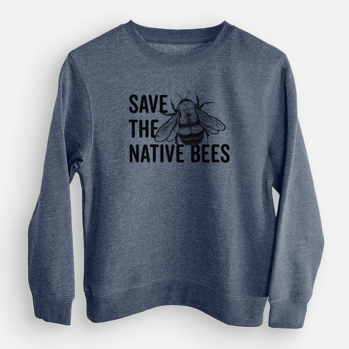 Storm blue youth crewneck sweatshirt laid flat, printed with bold black words reading Save the Native Bees beside a detailed bee illustration.