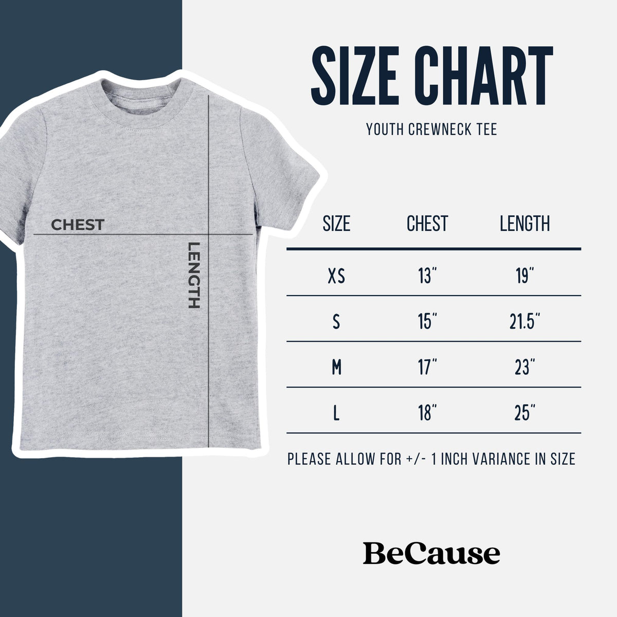Youth crewneck tee size chart, chest measured when laid flat. Size 2T, Chest 12" wide, Length 15.5". Size 4T, Chest 13.5" wide, Length 17.5". Size XS, Chest 13" wide, Length 19". Size Small, Chest 15" wide, Length 21.5". Size Medium, Chest 17" wide, Length 23". Size Large, Chest 18" wide, Length 25". Allow +/- 1" variance.