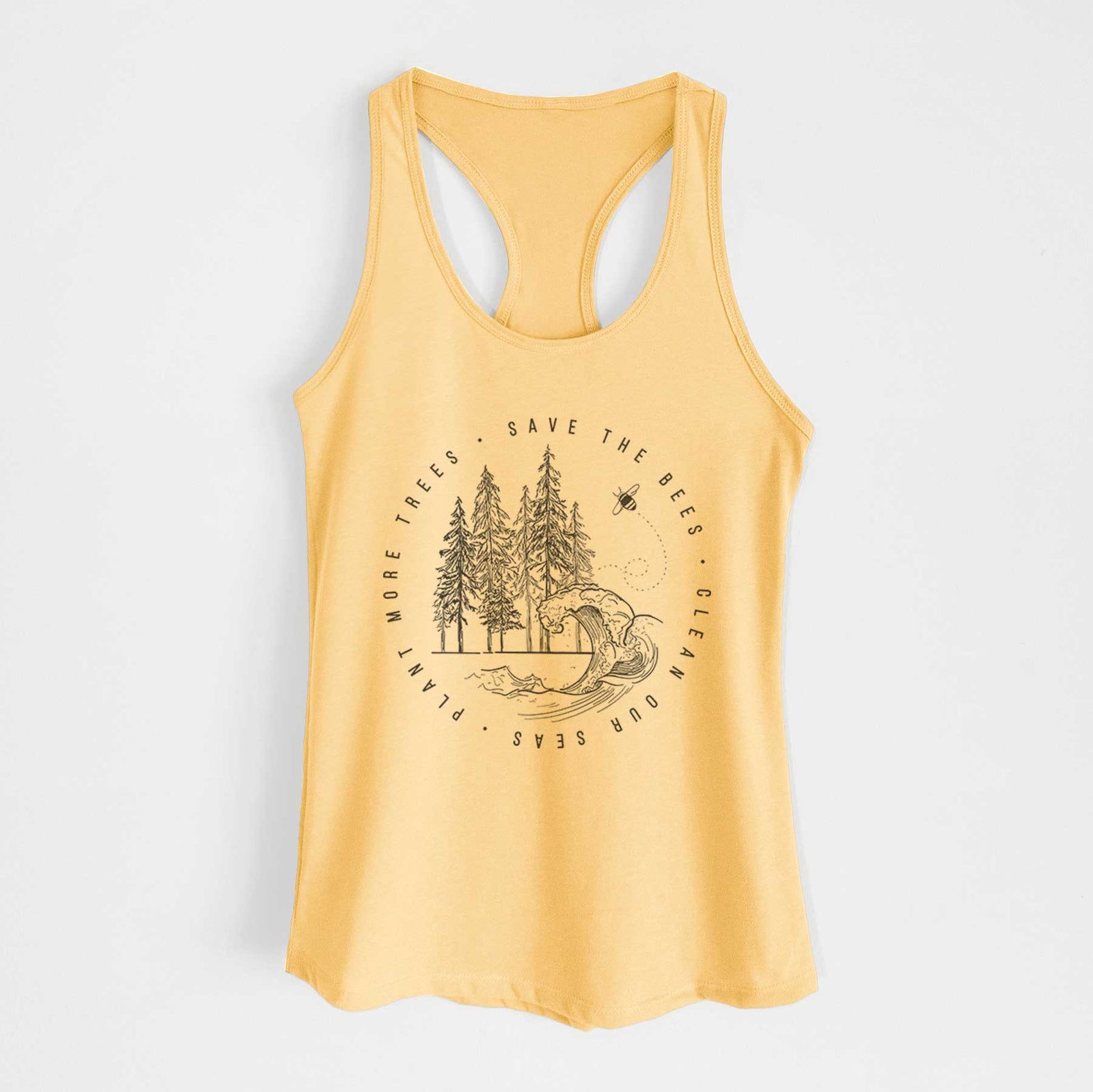 Banana cream women's racerback tank top laid flat, printed with a circle of pine trees and an ocean wave ringed by the words Save the Bees, Clean Our Seas, Plant More Trees.