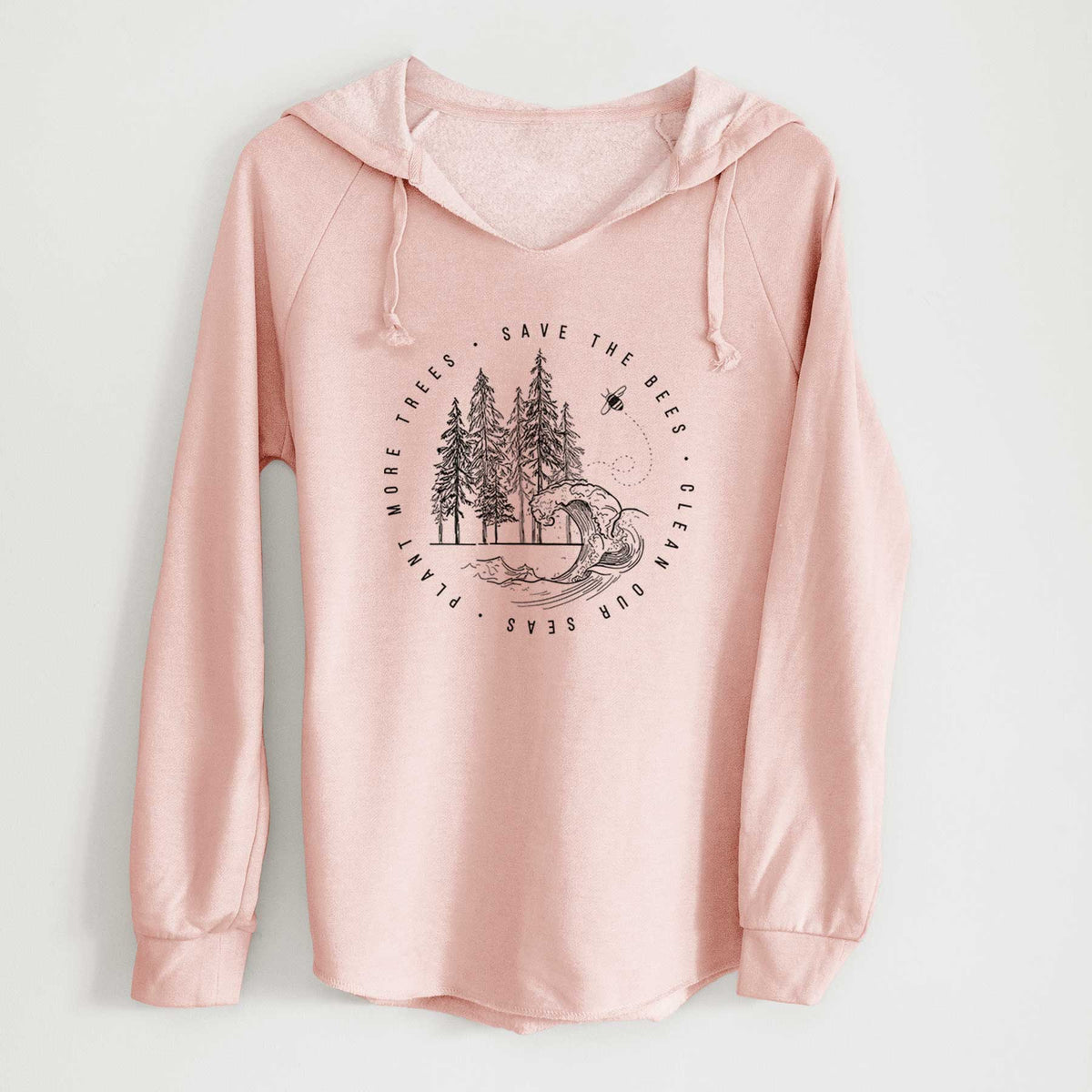Blush pink women's Cali Wave hooded sweatshirt laid flat, printed with a circle of pine trees and an ocean wave ringed by the words Save the Bees, Clean Our Seas, Plant More Trees.