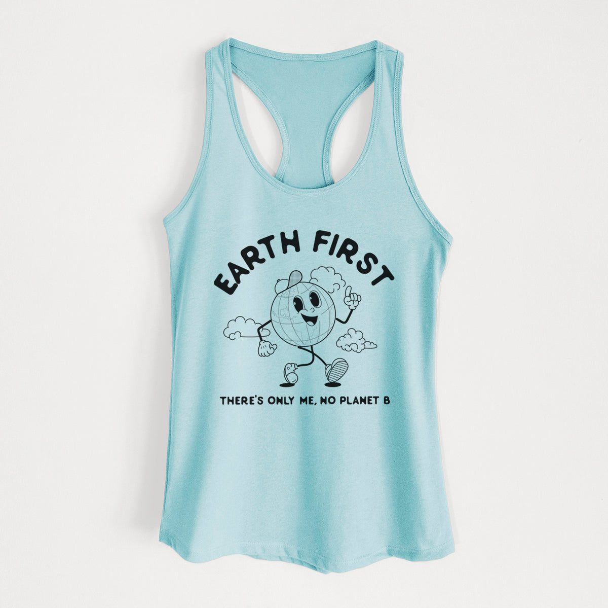 Cancun blue women's racerback tank top laid flat, printed with a cheerful cartoon Earth running, with the words Earth First and There's Only Me, No Planet B.