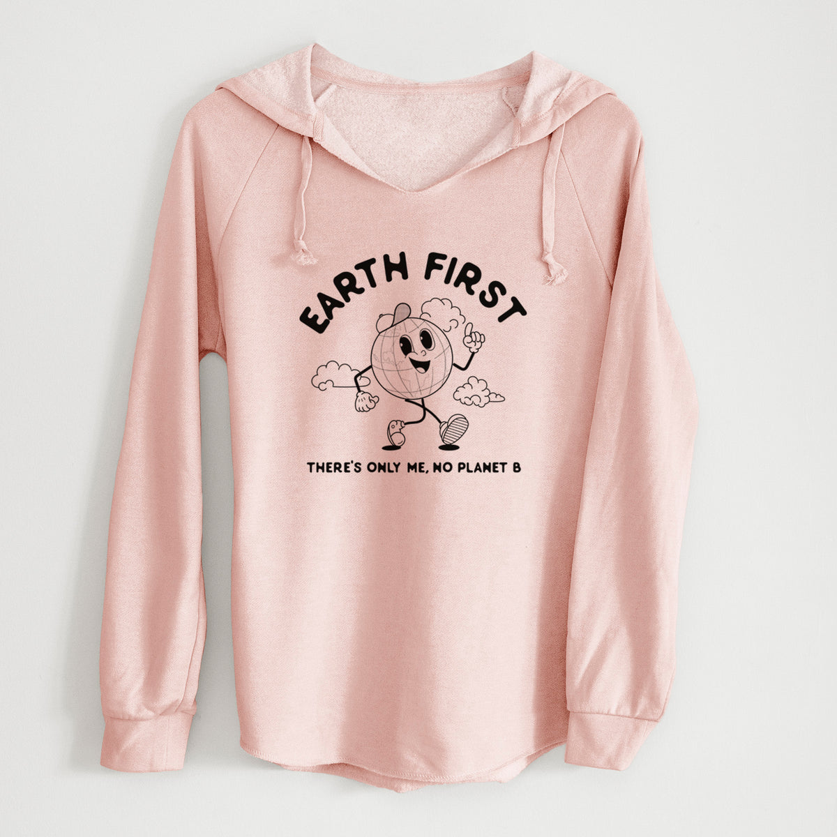 Blush pink women's Cali Wave hooded sweatshirt laid flat, printed with a cheerful cartoon Earth running, with the words Earth First and There's Only Me, No Planet B.