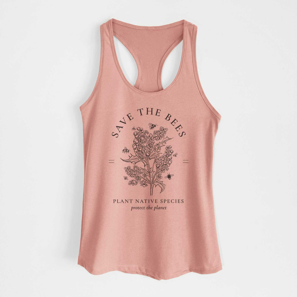 Desert pink women's racerback tank top laid flat, printed with a black ink wildflower bouquet with bees, framed by the words Save the Bees, Plant Native Species.