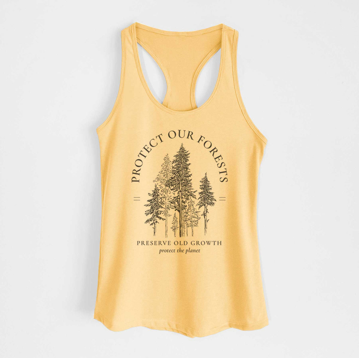 Banana cream women's racerback tank top laid flat, printed with a black ink illustration of a stand of tall pine trees, framed by the words Protect Our Forests, Preserve Old Growth.