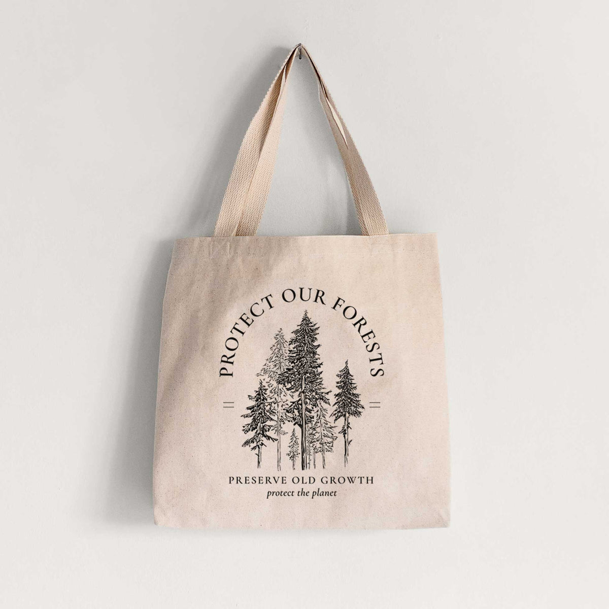 Protect our Forests - Preserve Old Growth - Tote Bag