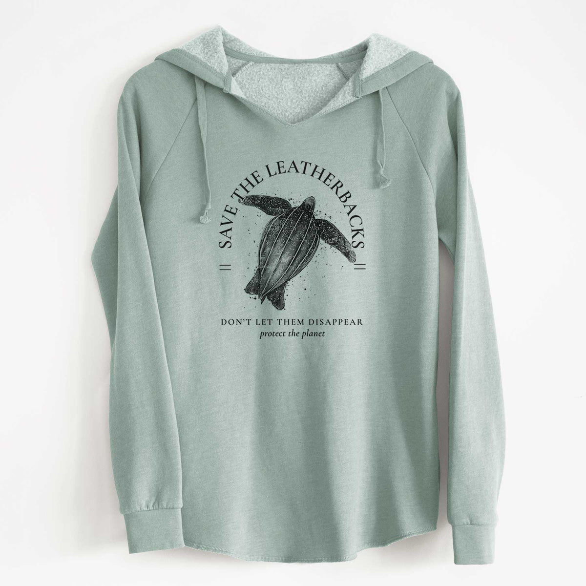 Sage green women's Cali Wave hooded sweatshirt laid flat, printed with a black ink leatherback sea turtle framed by the words Save the Leatherbacks, Don't Let Them Disappear.