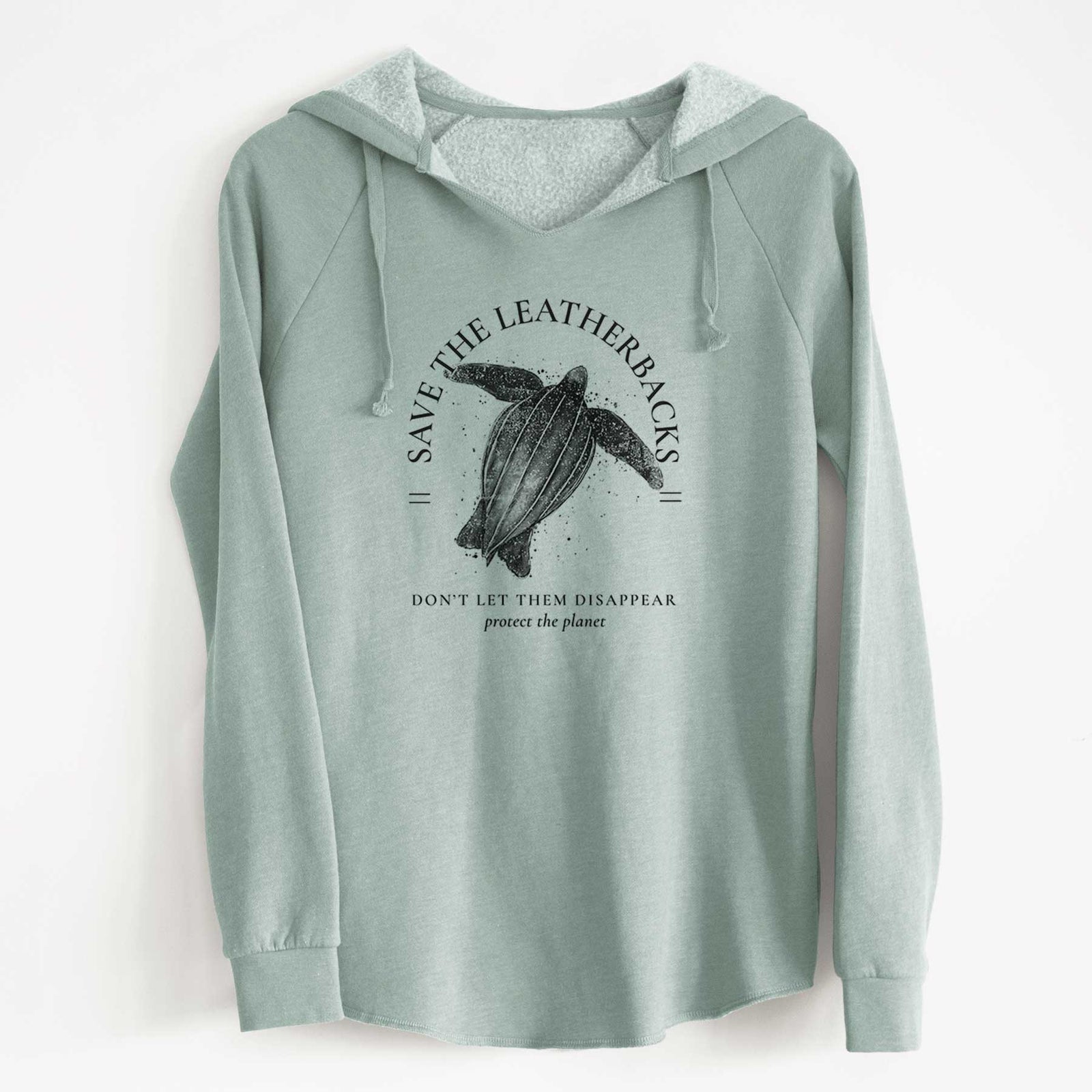 Sage green women's Cali Wave hooded sweatshirt laid flat, printed with a black ink leatherback sea turtle framed by the words Save the Leatherbacks, Don't Let Them Disappear.