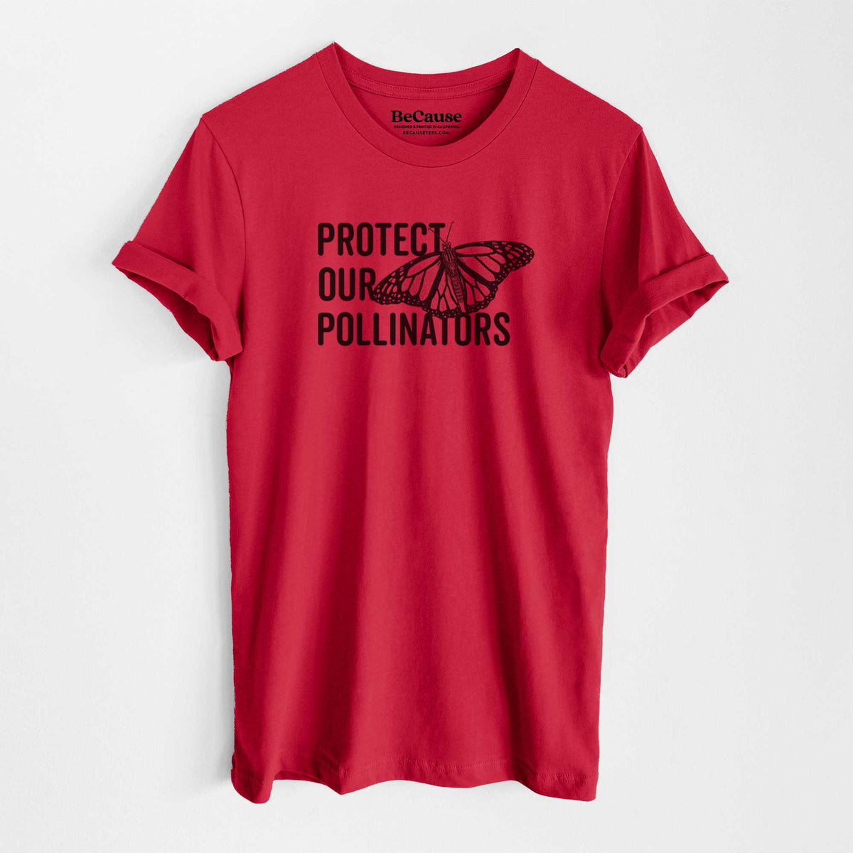Cardinal lightweight cotton t-shirt laid flat, printed with bold black words reading Protect Our Pollinators beside a monarch butterfly.