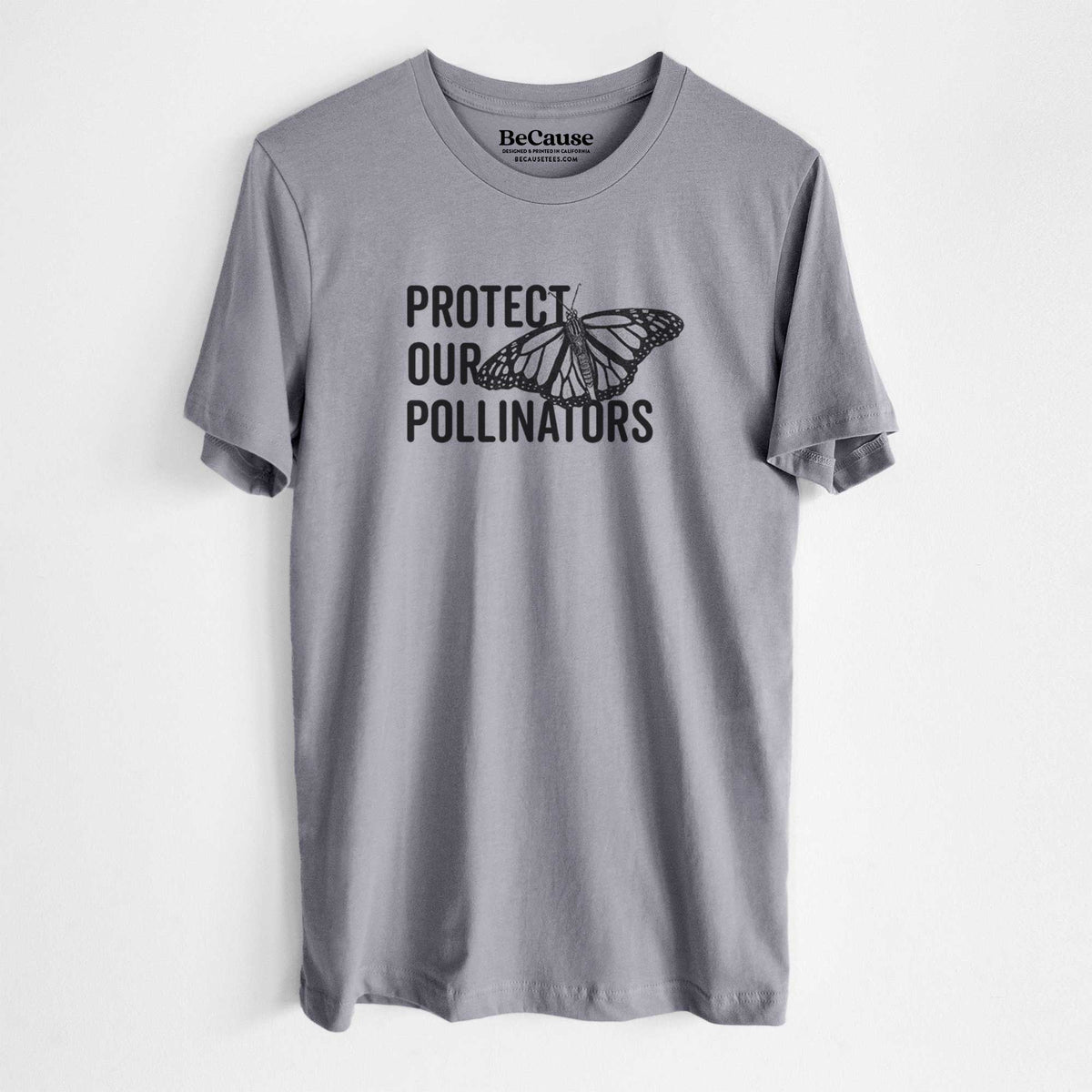 Storm grey lightweight cotton t-shirt laid flat, printed with bold black words reading Protect Our Pollinators beside a monarch butterfly.