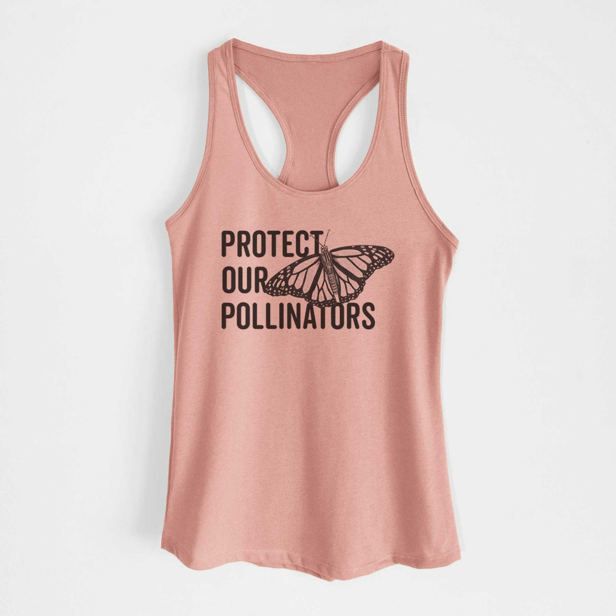 Desert pink women's racerback tank top laid flat, printed with bold black words reading Protect Our Pollinators beside a monarch butterfly.