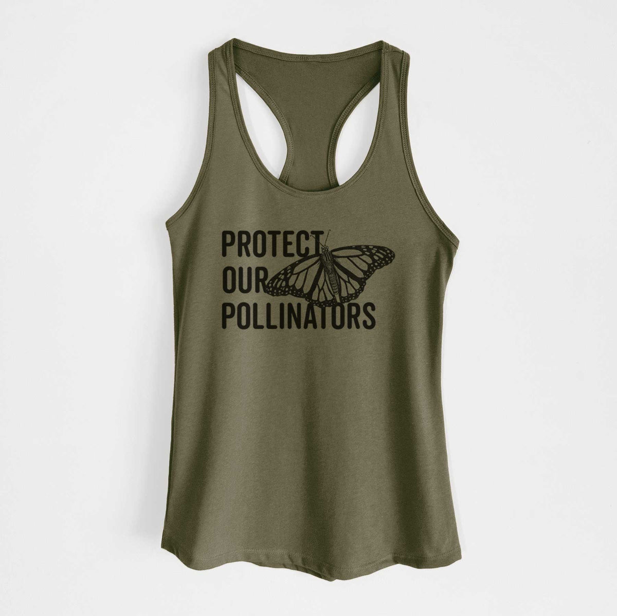 Military green women's racerback tank top laid flat, printed with bold black words reading Protect Our Pollinators beside a monarch butterfly.