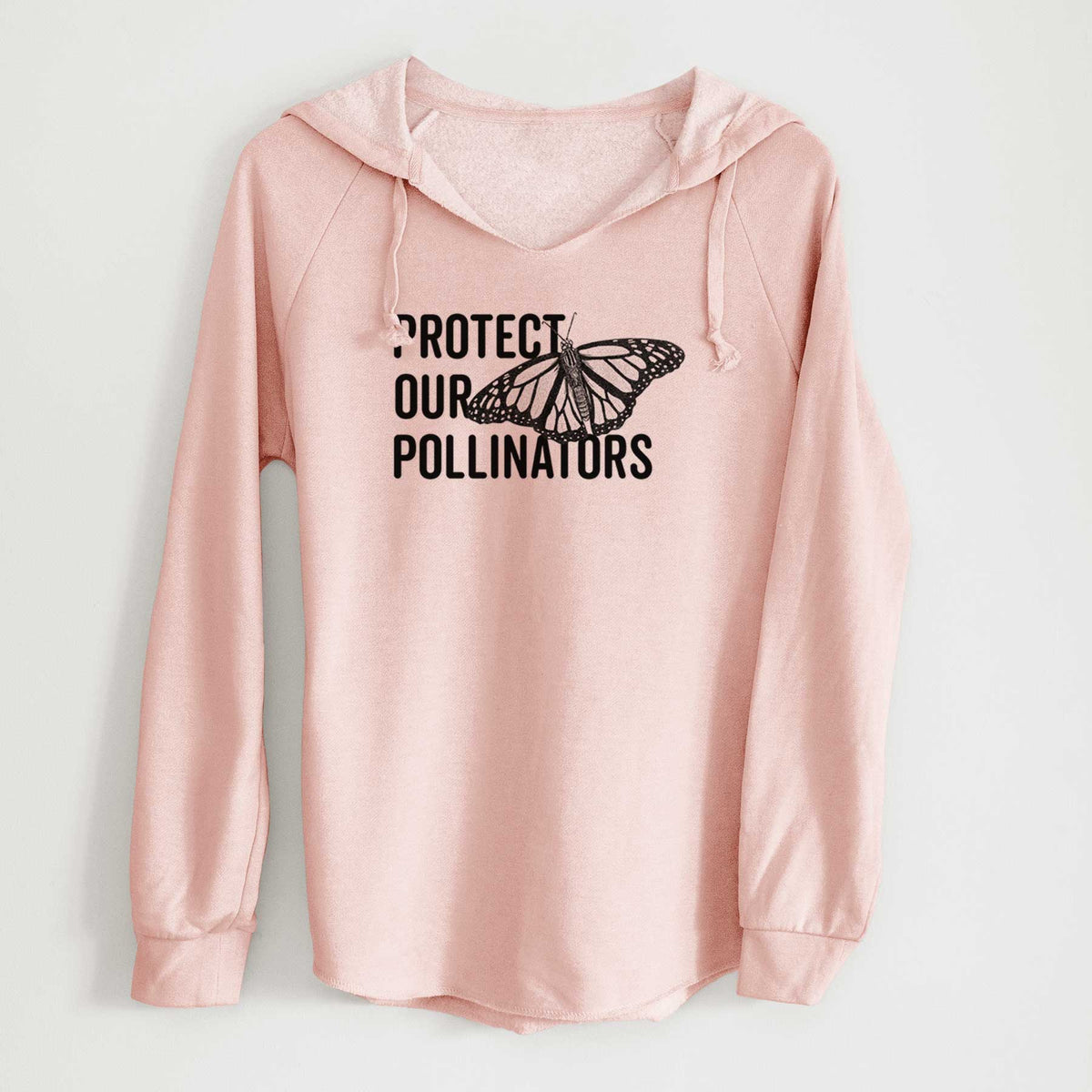 Blush pink women's Cali Wave hooded sweatshirt laid flat, printed with bold black words reading Protect Our Pollinators beside a monarch butterfly.