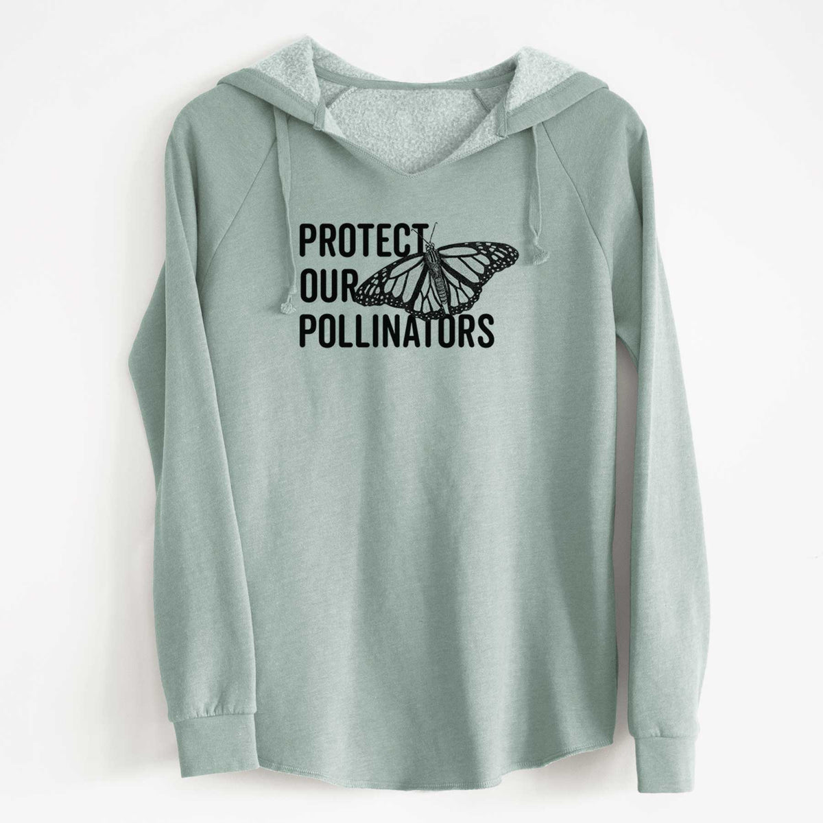 Sage green women's Cali Wave hooded sweatshirt laid flat, printed with bold black words reading Protect Our Pollinators beside a monarch butterfly.