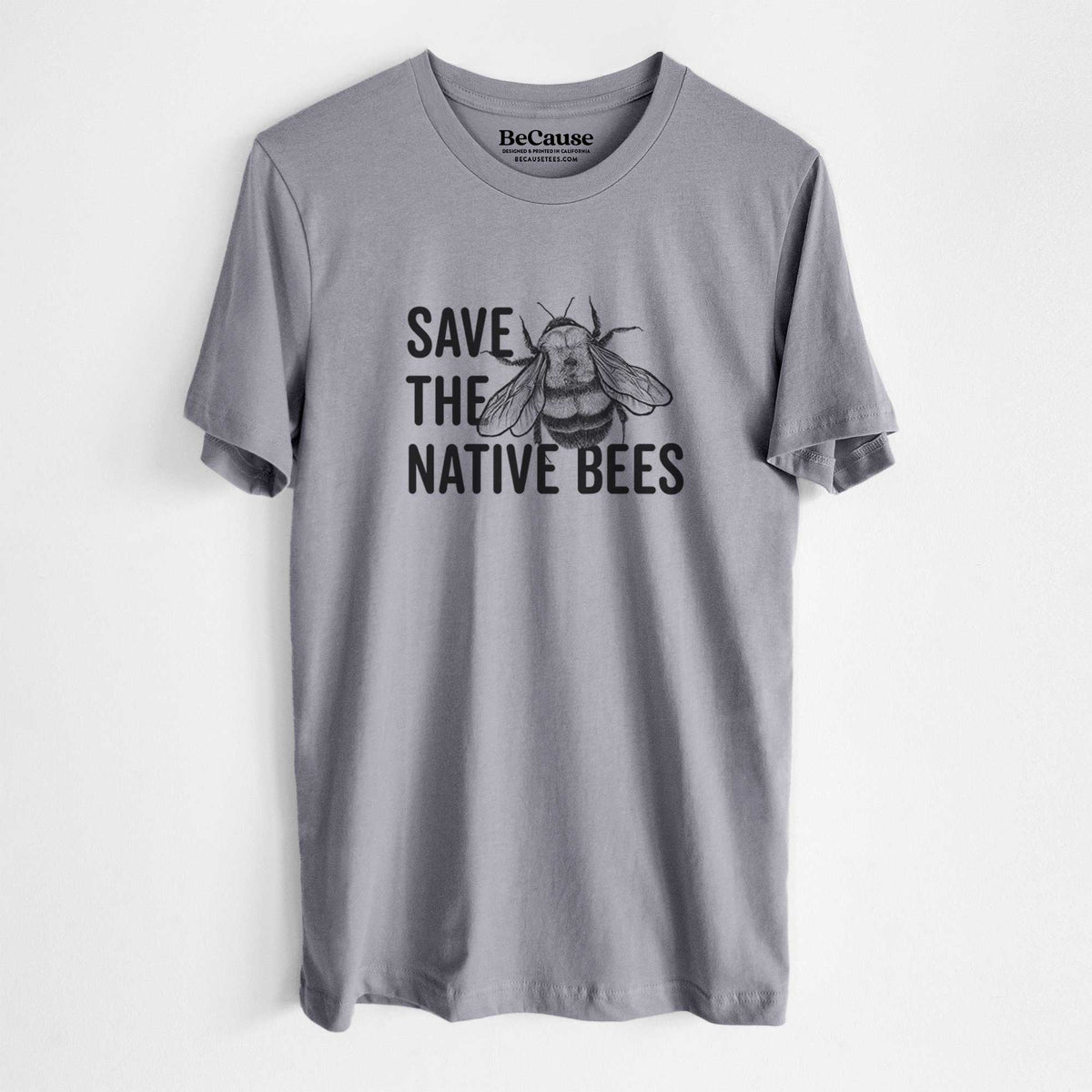 Storm grey lightweight cotton t-shirt laid flat, printed with bold black words reading Save the Native Bees beside a detailed bee illustration.