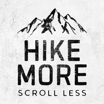 Hike More - Scroll Less