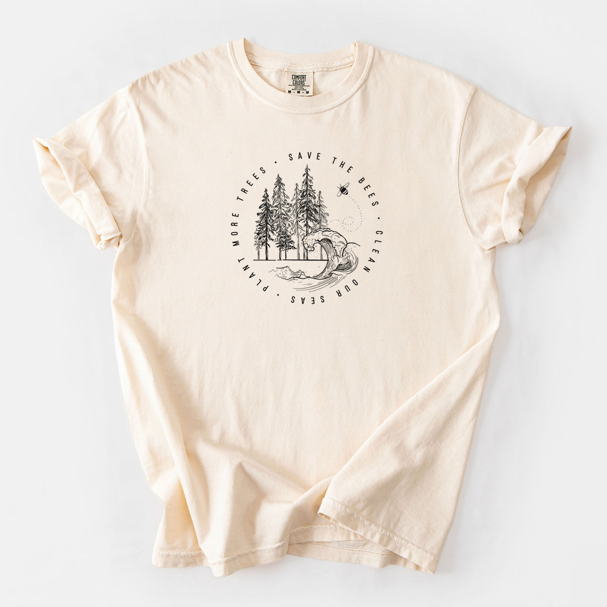 Save the Bees, Clean our Seas, Plant more Trees - Unisex Comfort Colors Garment-Dyed Heavyweight T-shirt