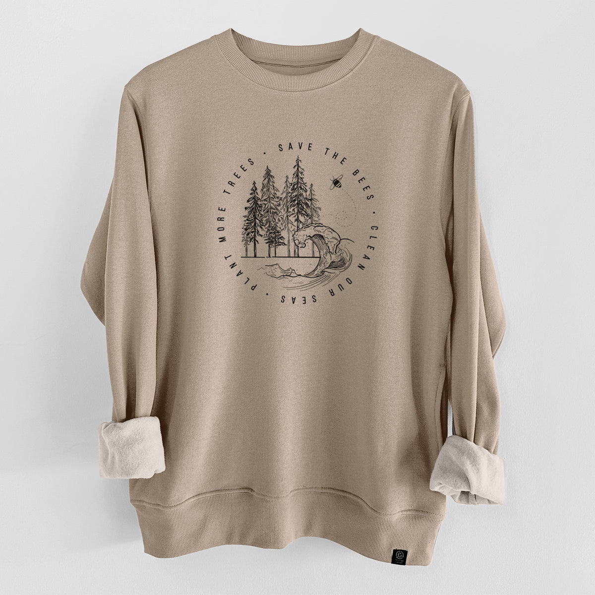 Save the Bees, Clean our Seas, Plant more Trees  - Unisex Reclaimed Crewneck Sweatshirt