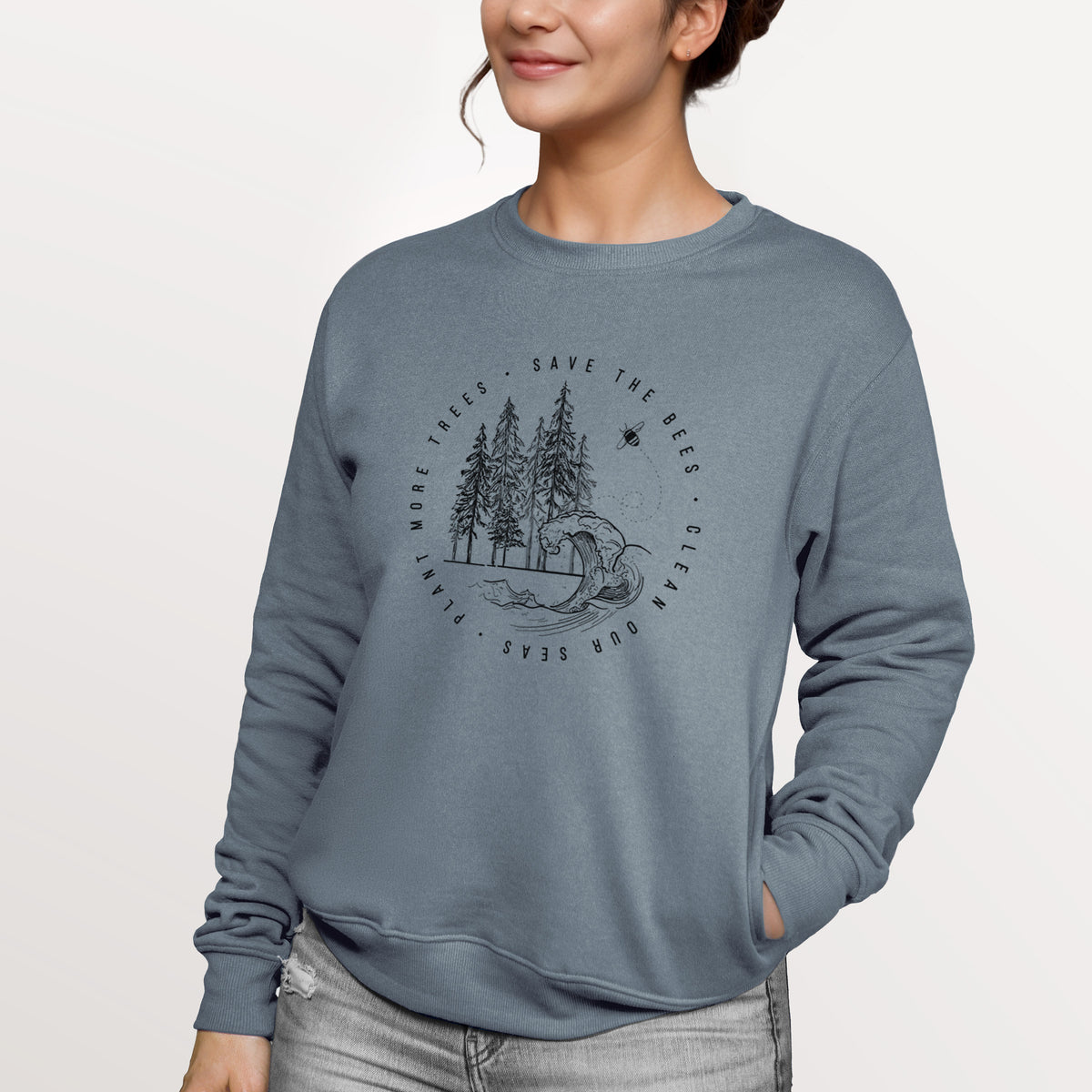 Save the Bees, Clean our Seas, Plant more Trees  - Unisex Reclaimed Crewneck Sweatshirt