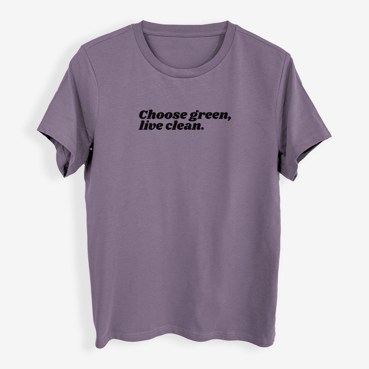 Choose Green, Live Clean - Womens Everyday Maple Tee