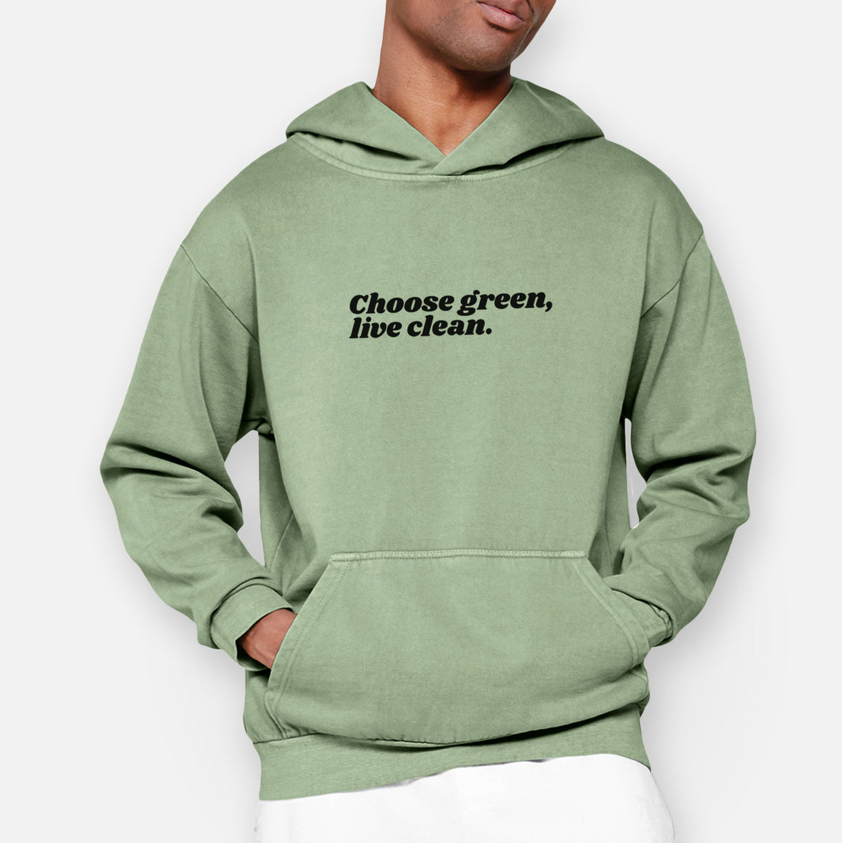 Choose Green, Live Clean  - Urban Heavyweight Hoodie