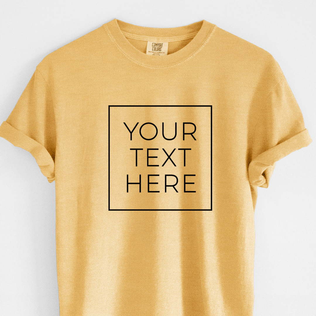 Custom Create Your Own Boxed Design - Unisex Comfort Colors Garment-Dyed Heavyweight T-shirt