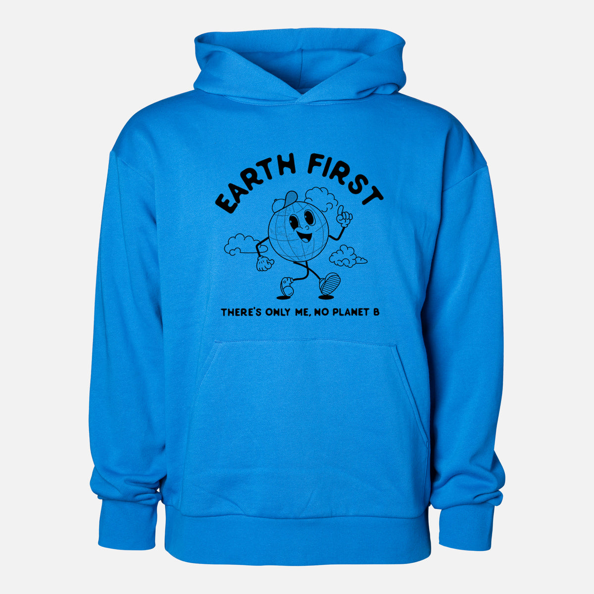 Earth First - There's Only Me, No Planet B - Statement Midweight Hoodie in Azure Blue, shown from the front with the design printed on the chest above a front kangaroo pocket.