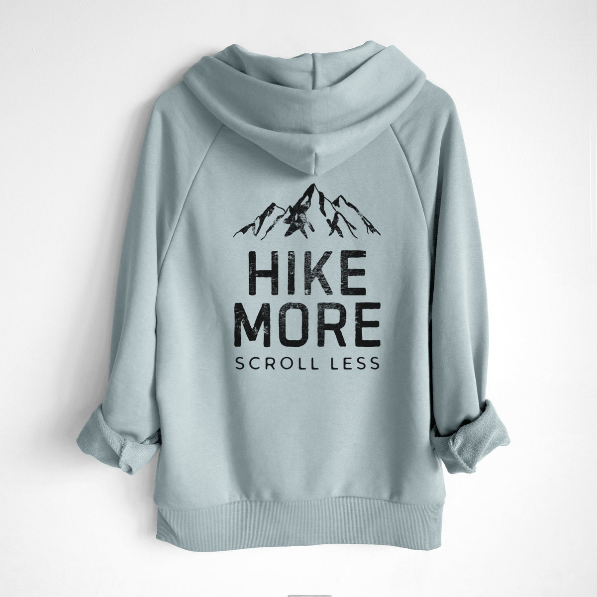 Hike More - Scroll Less - UltraLuxe Heavyweight French Terry Hoodie