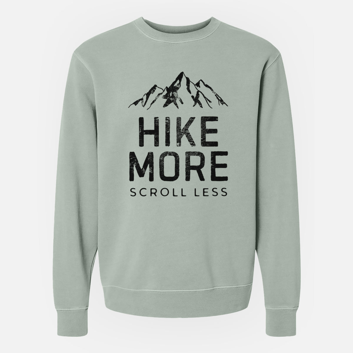 Hike More - Scroll Less - Unisex Pigment Dyed Crew Sweatshirt