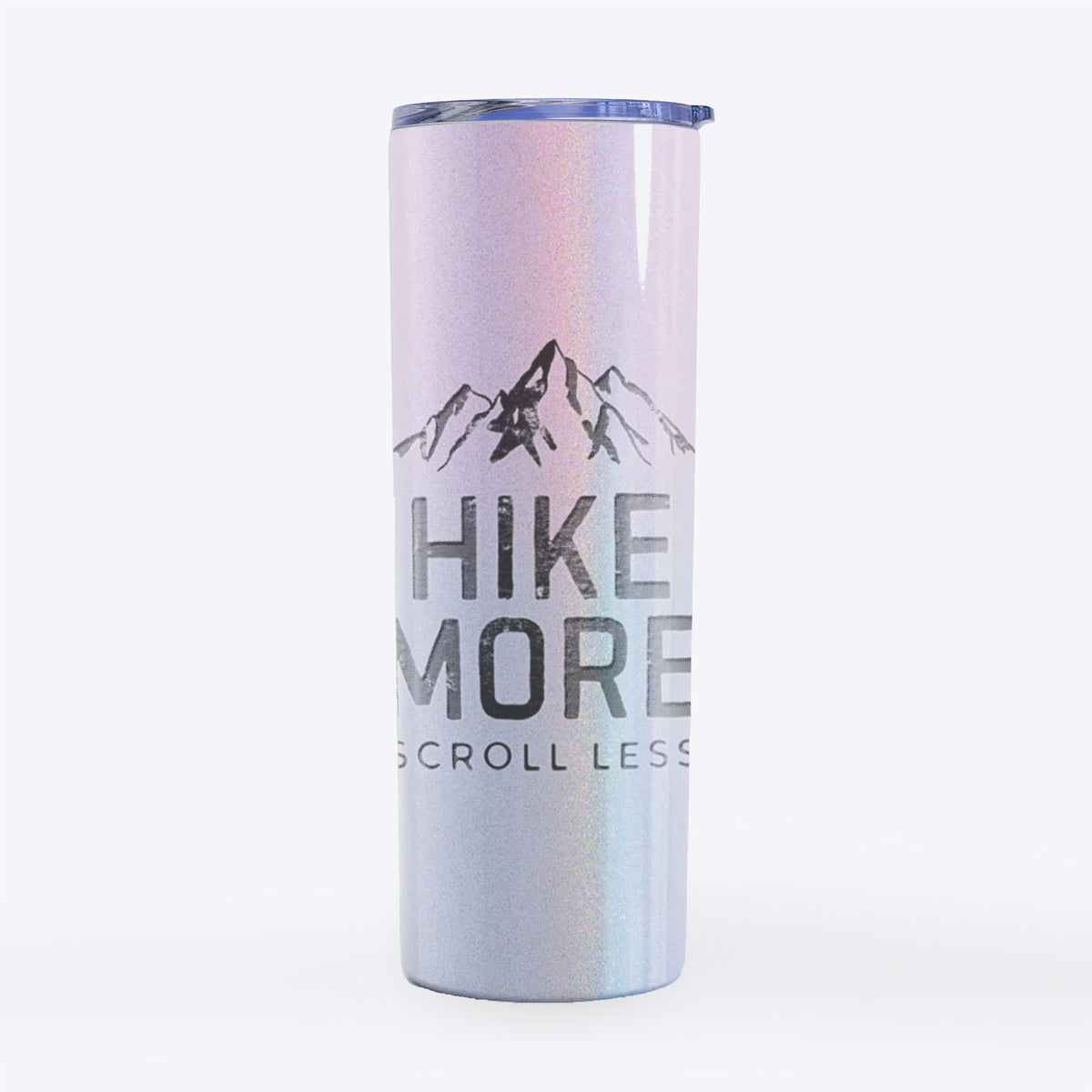 Hike More - Scroll Less - 20oz Skinny Tumbler