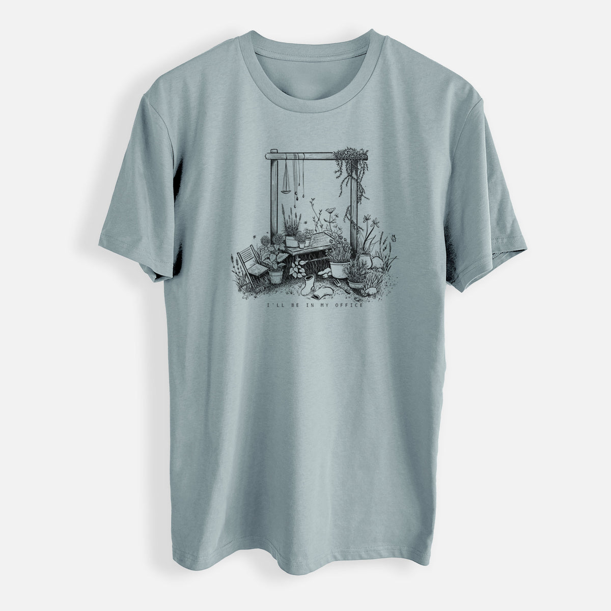 I&#39;ll Be In My Office — Garden - Mens Everyday Staple Tee