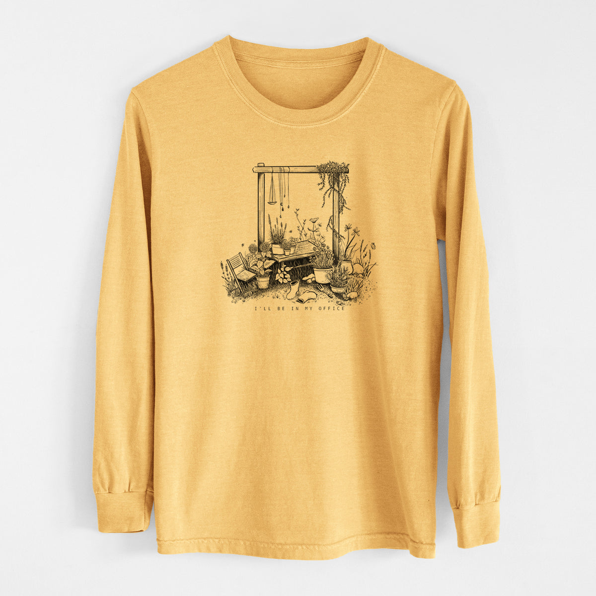 I&#39;ll Be In My Office — Garden - Men&#39;s Heavyweight 100% Cotton Long Sleeve