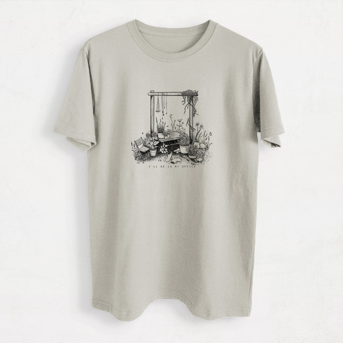 I&#39;ll Be In My Office — Garden - Heavyweight Men&#39;s 100% Organic Cotton Tee