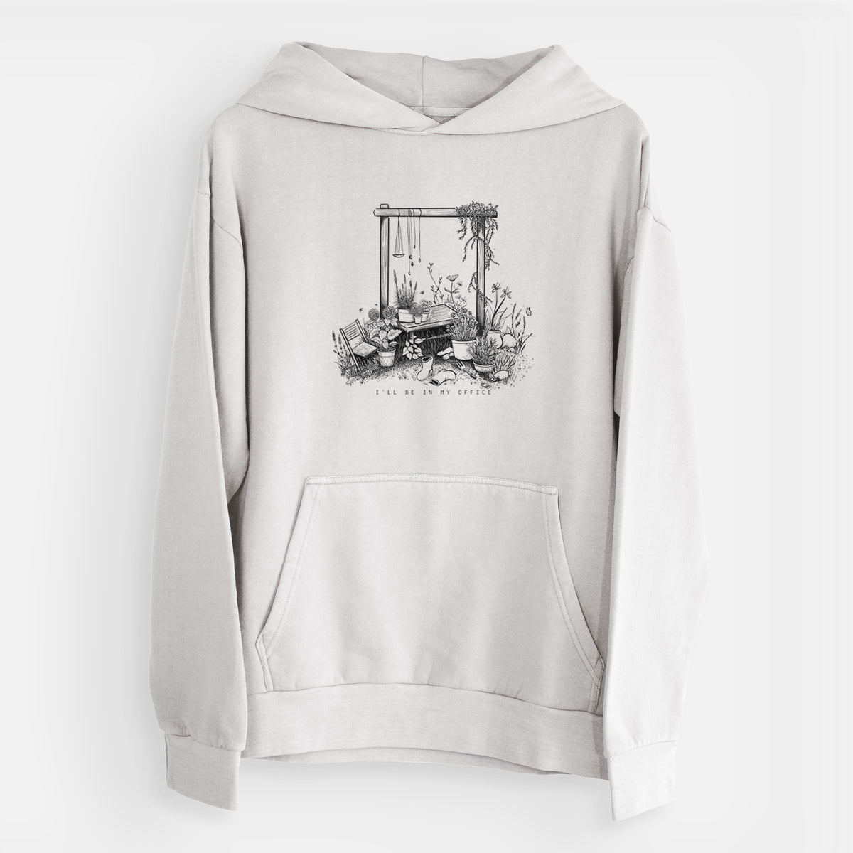 I&#39;ll Be In My Office — Garden  - Urban Heavyweight Hoodie