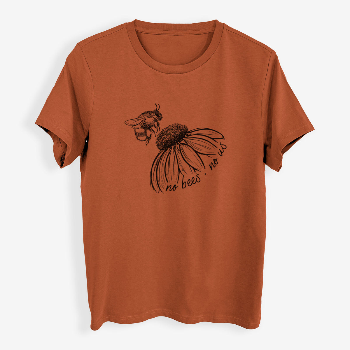 No Bees No Us - Womens Everyday Maple Tee