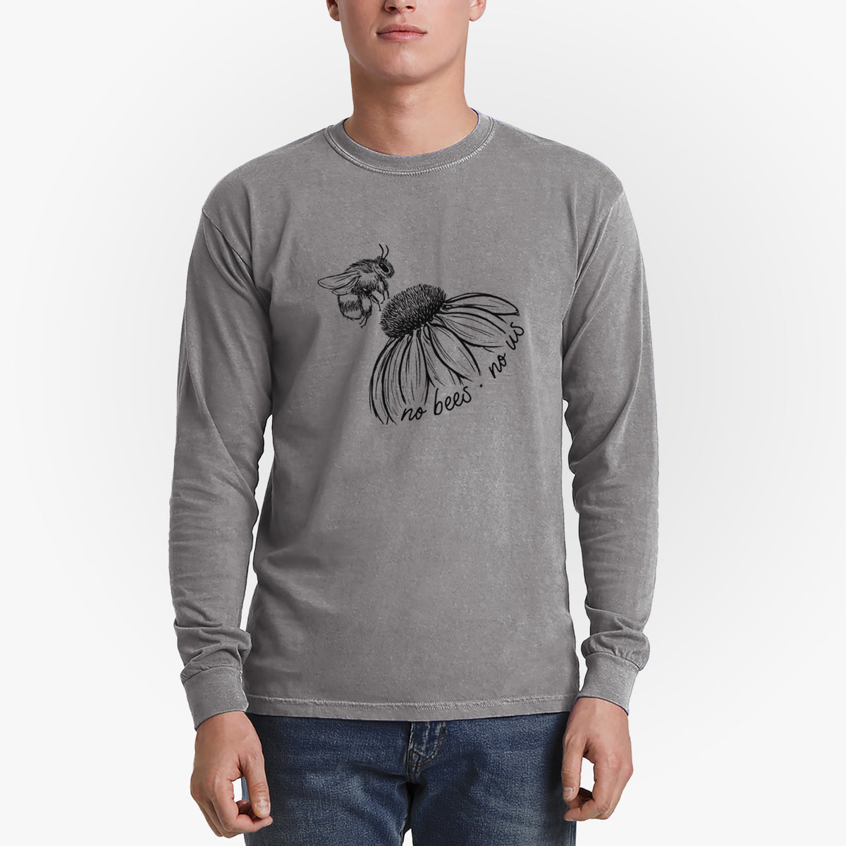 No Bees No Us - Men&#39;s Heavyweight 100% Cotton Long Sleeve