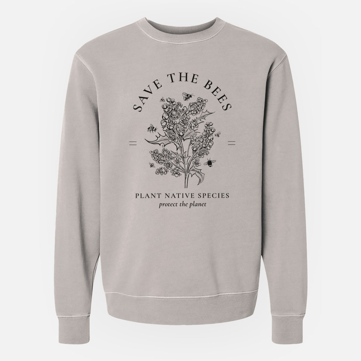 Save the Bees - Plant Native Species - Unisex Pigment Dyed Crew Sweatshirt