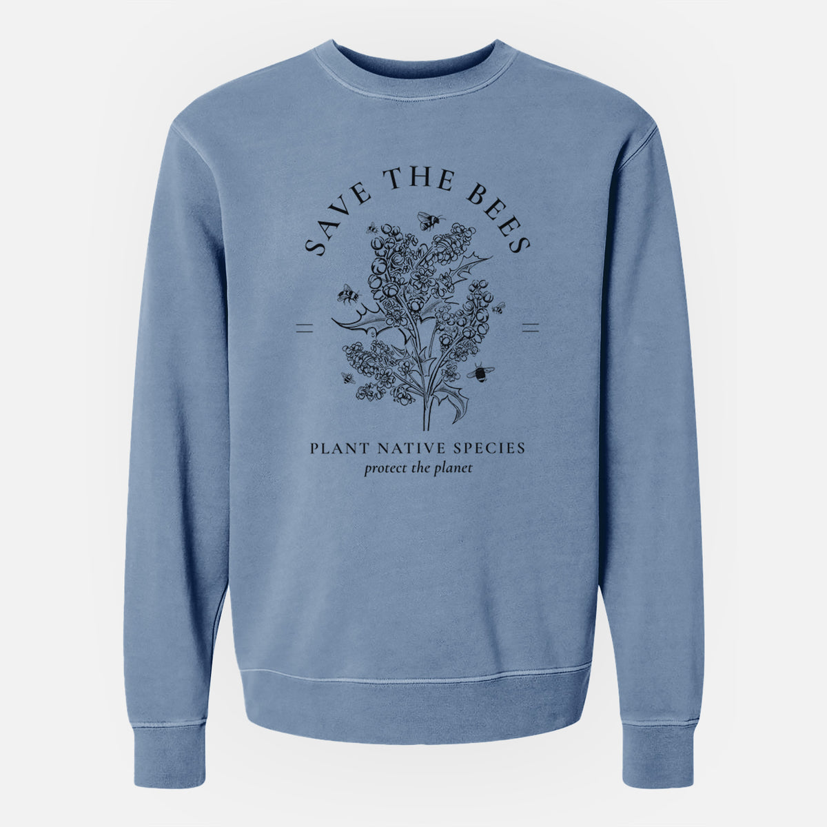 Save the Bees - Plant Native Species - Unisex Pigment Dyed Crew Sweatshirt