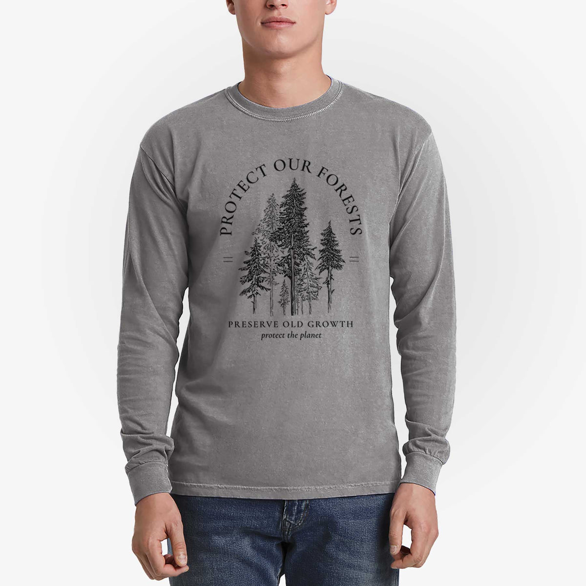 Protect our Forests - Preserve Old Growth - Men&#39;s Heavyweight 100% Cotton Long Sleeve