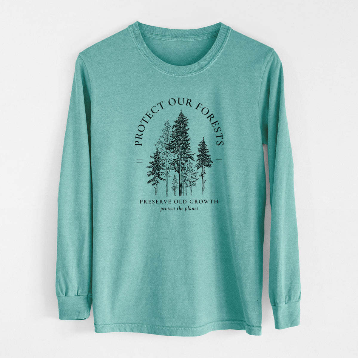 Protect our Forests - Preserve Old Growth - Men&#39;s Heavyweight 100% Cotton Long Sleeve