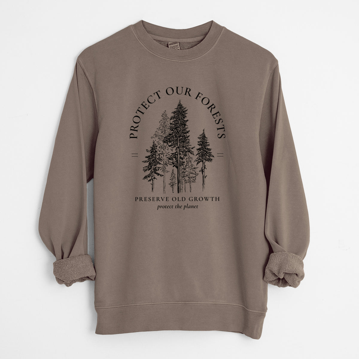 Protect our Forests - Preserve Old Growth - Unisex Pigment Dyed Crew Sweatshirt in Espresso Brown Color