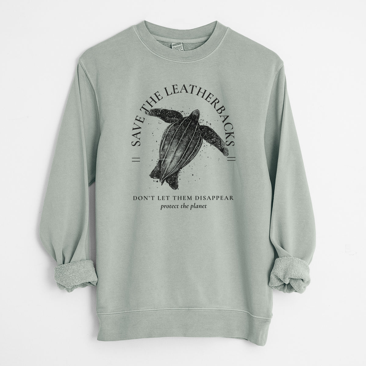 Save the Leatherbacks - Don&#39;t Let Them Disappear - Unisex Pigment Dyed Crew Sweatshirt