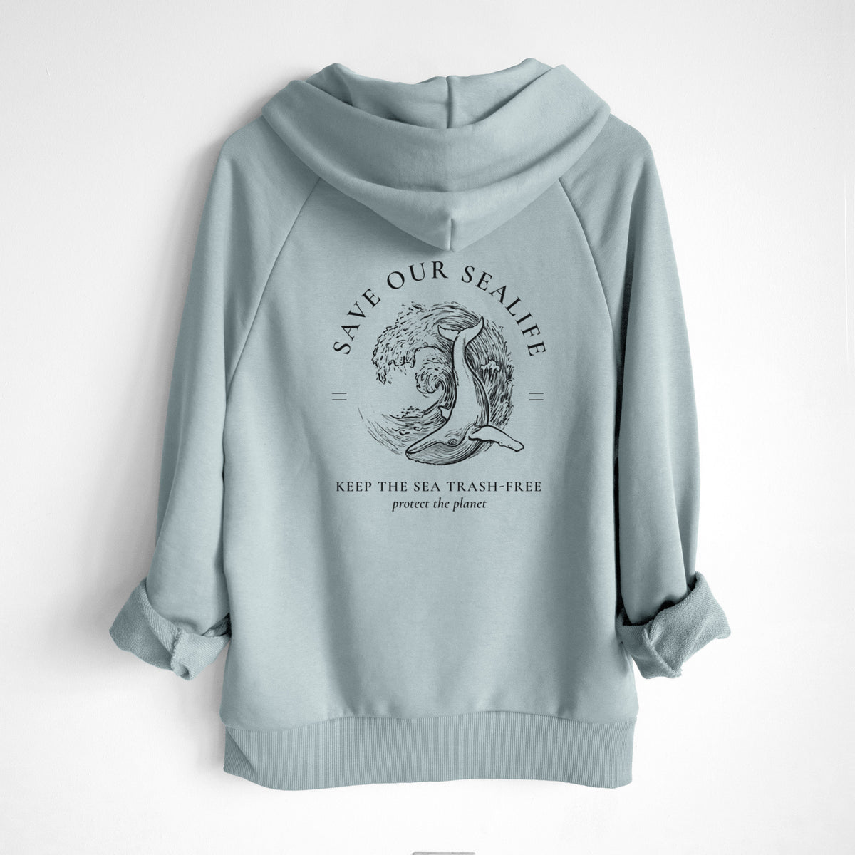 Save our Sealife - Keep the Sea Trash-Free - UltraLuxe Heavyweight French Terry Hoodie