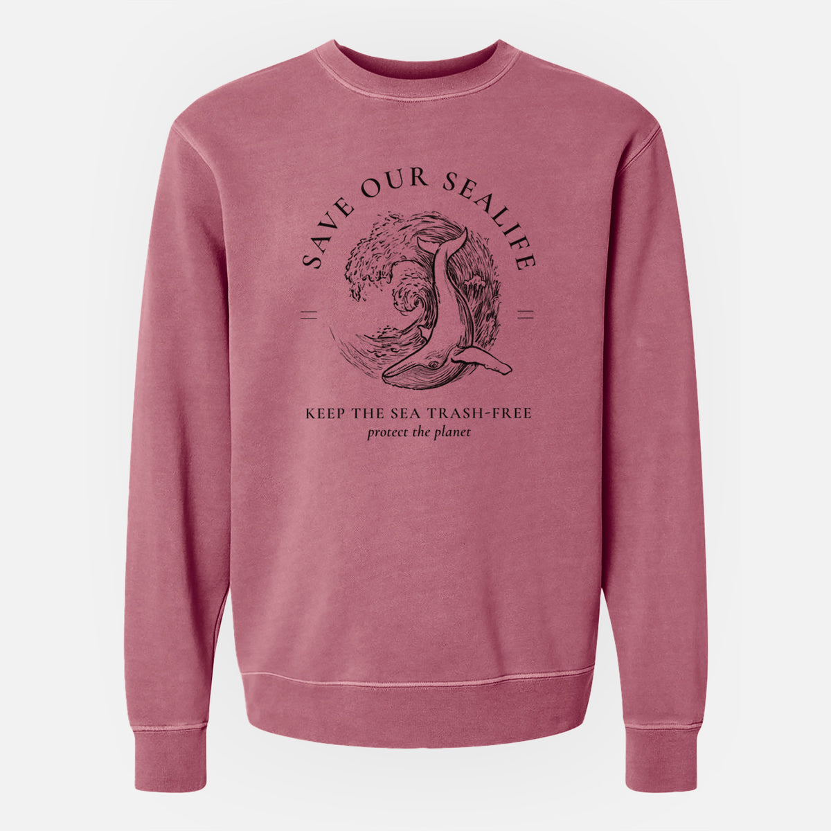 Save our Sealife - Keep the Sea Trash-Free - Unisex Pigment Dyed Crew Sweatshirt