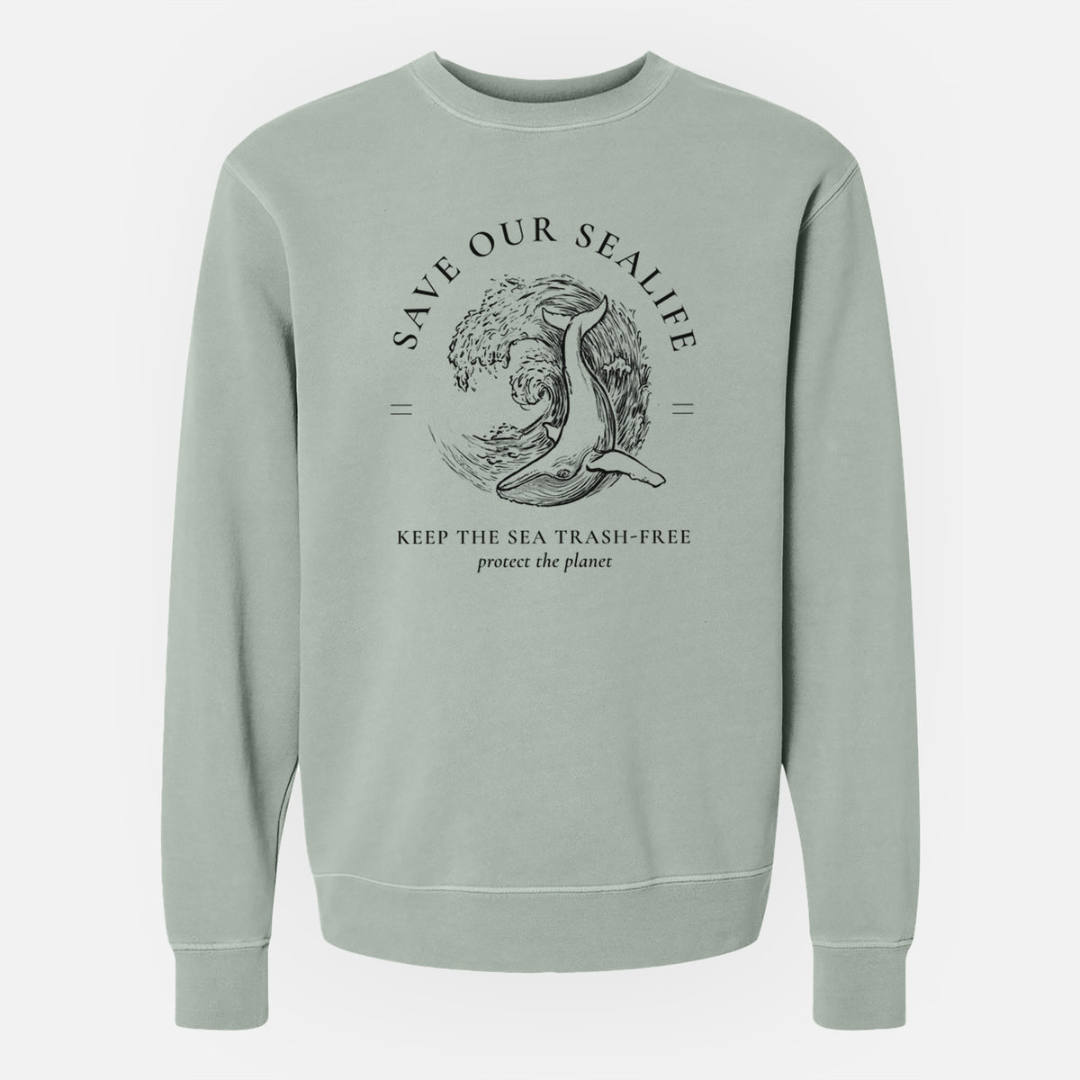 Save our Sealife - Keep the Sea Trash-Free - Unisex Pigment Dyed Crew Sweatshirt