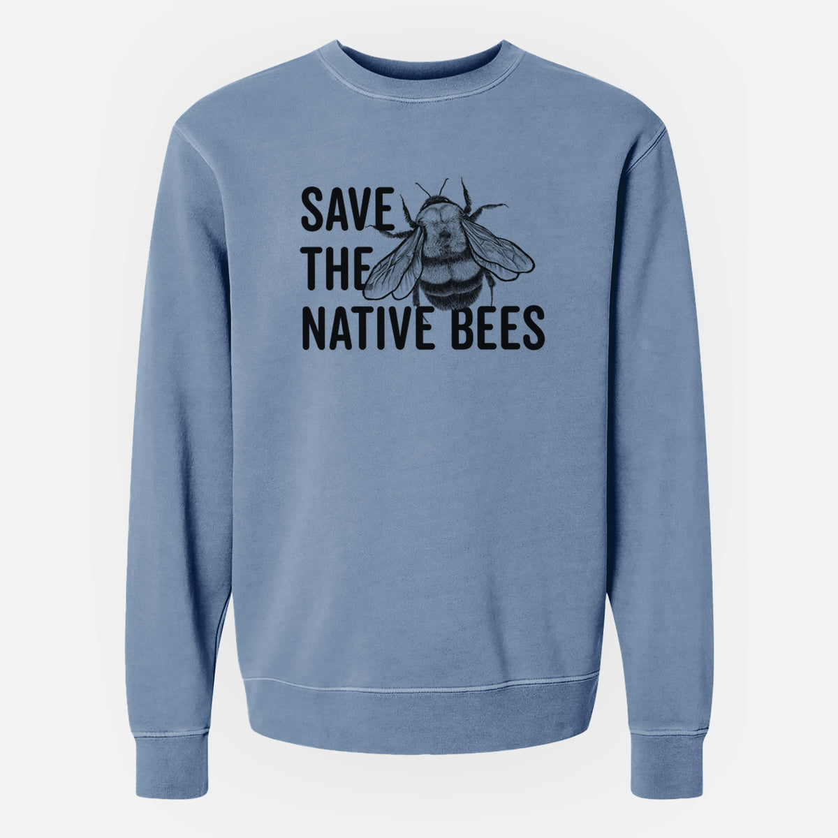 Save the Native Bees - Unisex Pigment Dyed Crew Sweatshirt