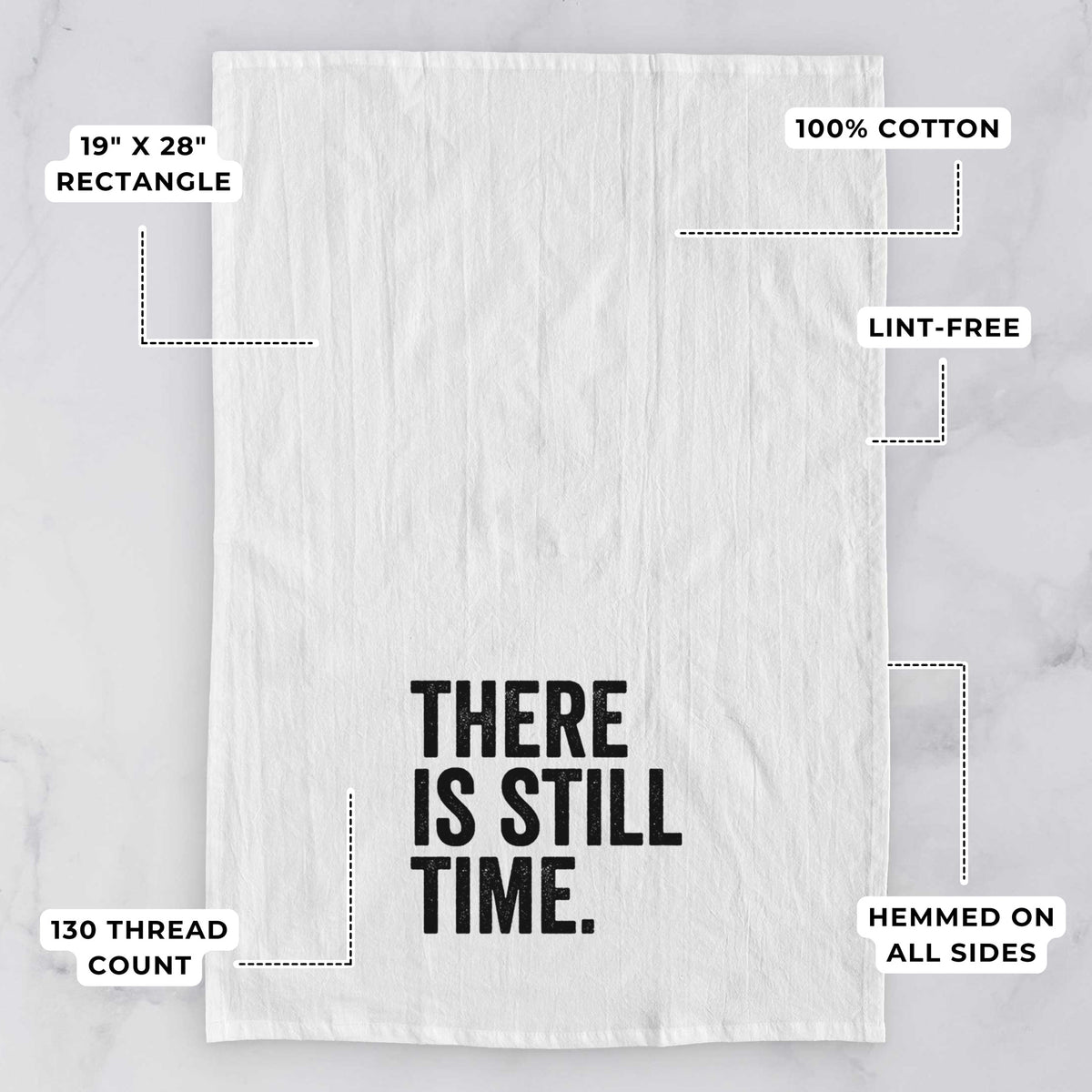 There&#39;s Still Time Tea Towel