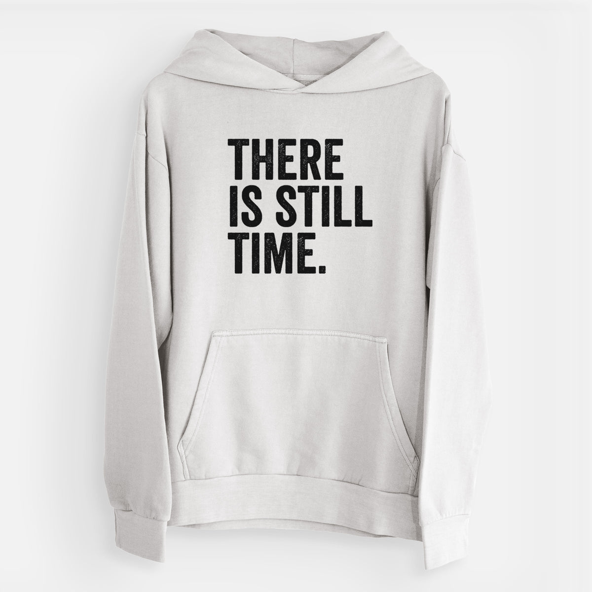 There&#39;s Still Time  - Urban Heavyweight Hoodie